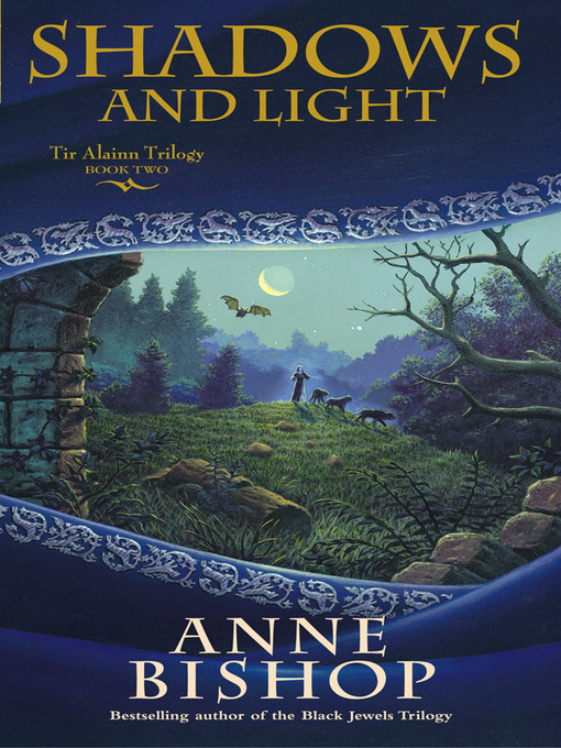 Title details for Shadows and Light by Anne Bishop - Available
